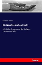 Christian Jensen - Die Nordfriesischen Inseln