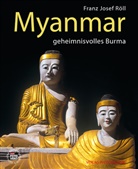 Franz Josef Röll, Franz-Josef Röll - Myanmar - geheimnisvolles Burma