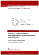 Halin Bause, Halina Bause, Lennart Hagemeyer, Laura Leißner - Politische Kommunikation - neue Phänomene, neue Perspektiven, neue Methoden