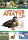 Liz Wright - Come allevare anatre felici