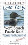 Lowry Global Media Llc, Mark Schumacher, Maria Schumacher - Circle It, Loon Facts, Word Search, Puzzle Book