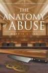 Martin J Lee - The Anatomy of Abuse