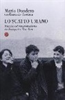 Mario Dondero, Emanuele Giordana - Lo scatto umano. Viaggio nel fotogiornalismo da Budapest a New York