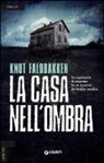 Knut Faldbakken - La casa nell'ombra