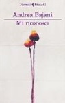 Andrea Bajani - Mi riconosci