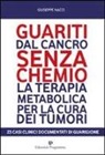 Giuseppe Nacci - Guariti dal cancro senza chemio