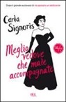 Carla Signoris - Meglio vedove che male accompagnate