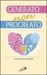 I. Lazzarini - Generato, non procreato. La sfida dell'adozione