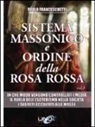 Paolo Franceschetti - Sistema massonico e ordine della Rosa Rossa