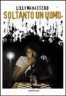 Lilly Manassero - Soltanto un uomo