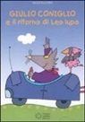 Nicoletta Costa - Giulio Coniglio e il ritorno di Leo lupo