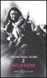 Vitaliano Ravagli, Wu Ming - Asce di guerra