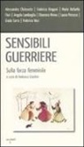 F. Giardini - Sensibili guerriere. Sulla forza femminile