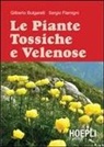 Gilberto Bulgarelli, Sergio Flamigni - Le Piante tossiche e velenose