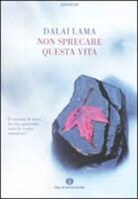 Gyatso Tenzin (Dalai Lama), M. Jevolella - Non sprecare questa vita