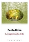 Paolo Ricca - Le ragioni della fede