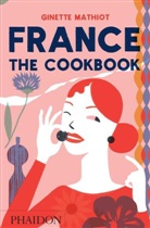 Ginette Mathiot, Clotild Dusoulier, Clotilde Dusoulier - France: The Cookbook