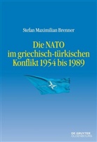 Brenner, Stefan Maximilian Brenner - Die NATO im griechisch-türkischen Konflikt 1954 bis 1989