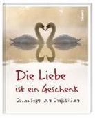 Die Liebe ist ein Geschenk