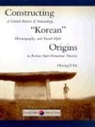 Hyung Il Pai, Hyung Il Pai - Constructing “Korean” Origins