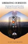 Scott Teitsworth - Liberating Ourselves