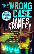 James Crumley - The Wrong Case