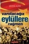 Zihni Acba - Varolacagiz Eylüllere Ragmen