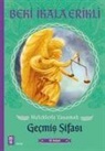 Beki ikala Erikli - Meleklerle Yasamak Gecmis Sifasi