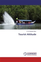 S M Shahedul Alam, S. M. Shahedul Alam - Tourist Attitude