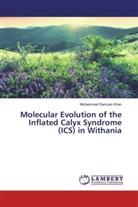 Muhammad Ramzan Khan - Molecular Evolution of the Inflated Calyx Syndrome (ICS) in Withania