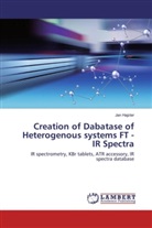 Jan Hajzler - Creation of Dabatase of Heterogenous systems FT - IR Spectra