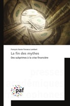 François Xavier Fonseca Lambert, Fonseca lambert-f - La fin des mythes