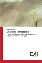 Federica Bozzato - Maternità (im)possibili