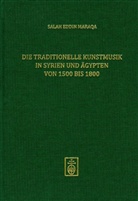 Salah Eddin Maraqa - Die traditionelle Kunstmusik in Syrien und Ägypten von 1500 bis 1800