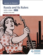 Andrew Holland, Andy Holland - Russia and its Rulers 1855-1964 for OCR