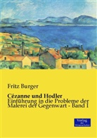 Fritz Burger - Cézanne und Hodler, 2 Tle.