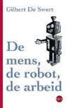 De Swert - De mens, de robot, de arbeid
