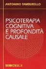 Antonino Tamburello - Psicoterapia cognitiva e profondità causale
