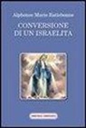 Alphonse M. Ratisbonne - Conversione di un israelita