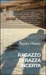 Beatrice Monroy - Ragazzo di razza incerta