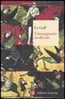 Jacques Le Goff - L'immaginario medievale