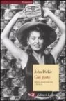 John Dickie - Con gusto. Storia degli italiani a tavola