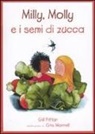 Cris Morrell, Gill Pittar - Milly, Molly e i semi di zucca
