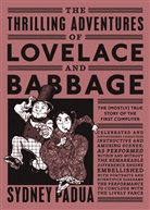 Sydney Padua, Padua Sydney - The Thrilling Adventures of Lovelace and Babbage