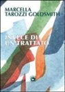 Marcella Tarozzi Goldsmith - Invece di un trattato