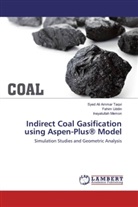 Inayatul Memon, Inayatullah Memon, Syed Ali Amma Taqvi, Syed Ali Ammar Taqvi, Fahi Uddin, Fahim Uddin - Indirect Coal Gasification using Aspen-Plus® Model