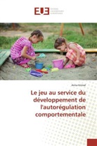 Anna Grimal, Grimal-a - LE JEU AU SERVICE DU DEVELOPPEMENT DE LAUTOREGULATION COMPORTEMENTALE