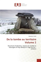 Benjamin Caule, Caule-b - De la tombe au territoire volume 2
