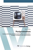 Viktoria Zellner - Postproduktion