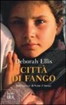 Deborah Ellis - Città di fango